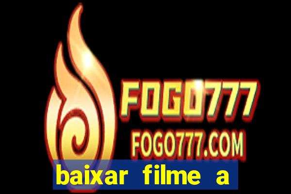 baixar filme a bela e a fera